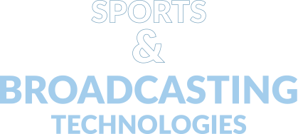 Sports & Broadcasting Technologies